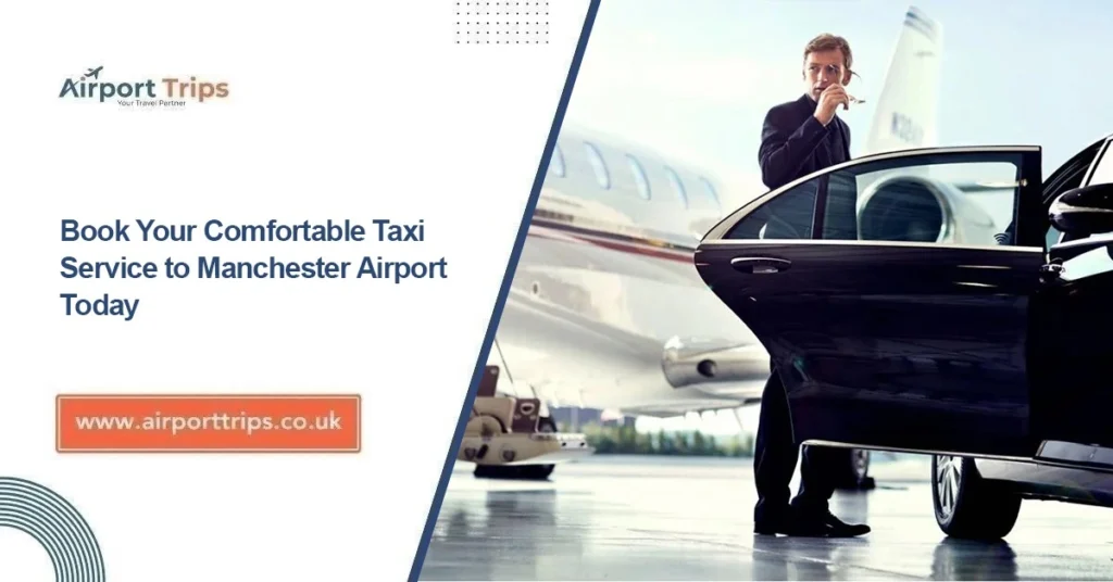 Taxi Service to Manchester