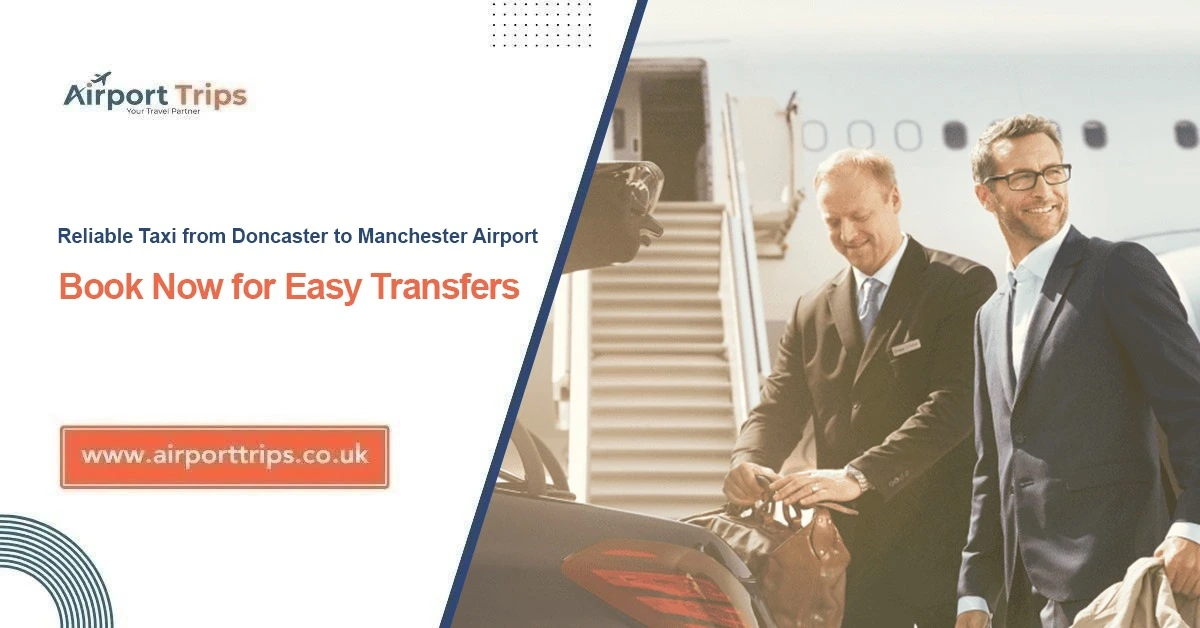 Taxi from Doncaster to Manchester Airport