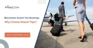 Manchester Airport Taxi Bookings